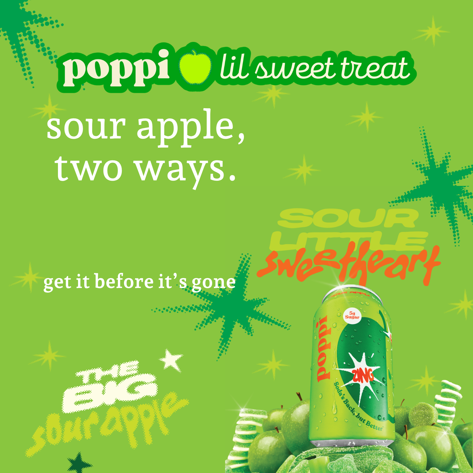 A bright green promotional graphic for Poppi Lil Sweet Treat sour apple, two ways. A green and yellow can of sour apple soda is shown resting on green apples, with stylized text including 'sour apple, two ways.